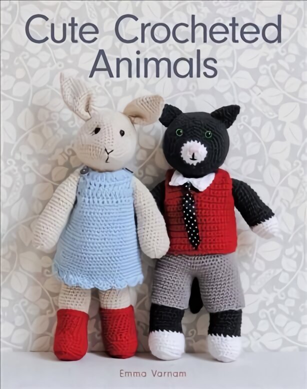 Cute Crocheted Animals: 10 Well-Dressed Friends to Make hind ja info | Tervislik eluviis ja toitumine | kaup24.ee