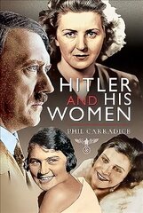 Hitler and his Women цена и информация | Исторические книги | kaup24.ee