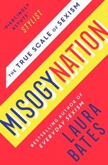 Misogynation: The True Scale of Sexism цена и информация | Книги по социальным наукам | kaup24.ee