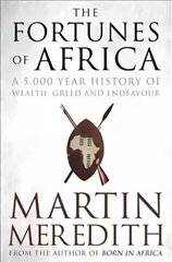 Fortunes of Africa: A 5,000 Year History of Wealth, Greed and Endeavour цена и информация | Исторические книги | kaup24.ee