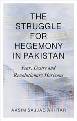 Struggle for Hegemony in Pakistan: Fear, Desire and Revolutionary Horizons hind ja info | Majandusalased raamatud | kaup24.ee