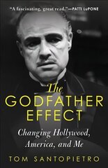 Godfather Effect: Changing Hollywood, America, and Me цена и информация | Исторические книги | kaup24.ee