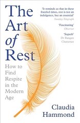 Art of Rest: How to Find Respite in the Modern Age Main hind ja info | Eneseabiraamatud | kaup24.ee