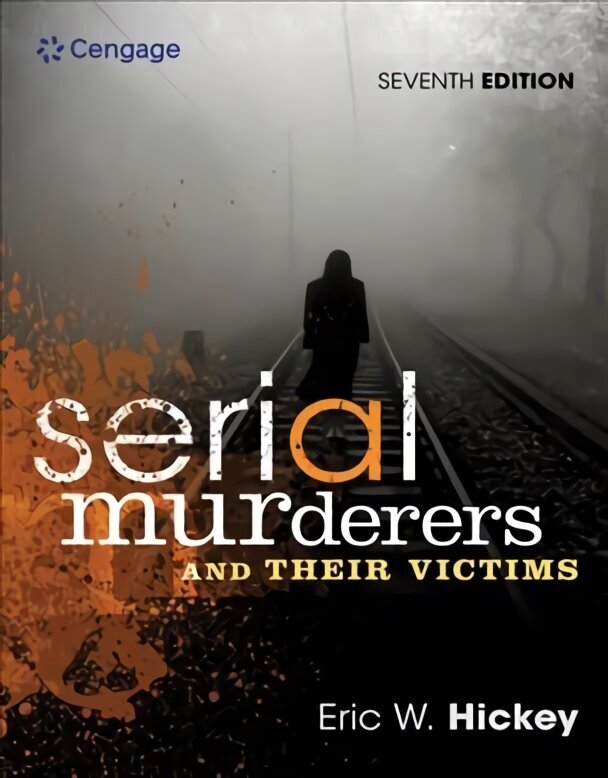 Serial Murderers and Their Victims 7th edition цена и информация | Ühiskonnateemalised raamatud | kaup24.ee