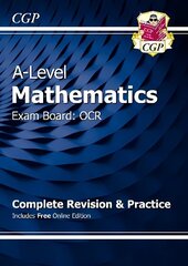 A-Level Maths OCR Complete Revision & Practice (with Online Edition) hind ja info | Laste õpikud | kaup24.ee