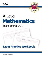 A-Level Maths OCR Exam Practice Workbook (includes Answers) hind ja info | Laste õpikud | kaup24.ee