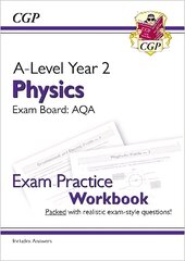 A-Level Physics: AQA Year 2 Exam Practice Workbook - includes Answers hind ja info | Laste õpikud | kaup24.ee