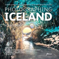 Photographing Iceland Volume 1: A travel and photo-location guidebook to the most beautiful places, 1, Volume 1 цена и информация | Путеводители, путешествия | kaup24.ee