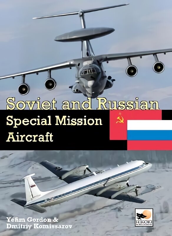 Soviet and Russian Special Mission Aircraft hind ja info | Reisiraamatud, reisijuhid | kaup24.ee