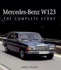 Mercedes-Benz W123: The Complete Story hind ja info | Reisiraamatud, reisijuhid | kaup24.ee