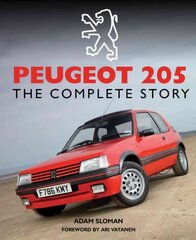 Peugeot 205: The Complete Story hind ja info | Reisiraamatud, reisijuhid | kaup24.ee