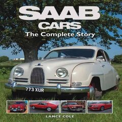 SAAB Cars: The Complete Story hind ja info | Reisiraamatud, reisijuhid | kaup24.ee