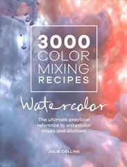 3000 Color Mixing Recipes: Watercolor: The ultimate practical reference to watercolor mixes and dilutions цена и информация | Книги об искусстве | kaup24.ee