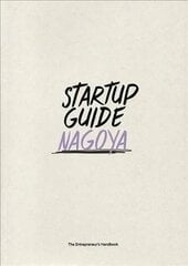 Startup Guide Nagoya hind ja info | Reisiraamatud, reisijuhid | kaup24.ee