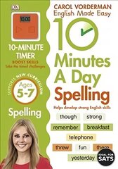 10 Minutes A Day Spelling, Ages 5-7 (Key Stage 1): Supports the National Curriculum, Helps Develop Strong English Skills цена и информация | Развивающие книги | kaup24.ee