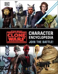 Star Wars The Clone Wars Character Encyclopedia: Join the battle! цена и информация | Книги для подростков и молодежи | kaup24.ee