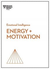 Energy plus Motivation (HBR Emotional Intelligence Series) цена и информация | Книги по экономике | kaup24.ee