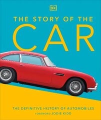 Story of the Car: The Definitive History of Automobiles цена и информация | Путеводители, путешествия | kaup24.ee