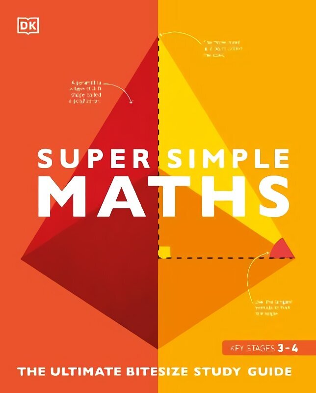 Super Simple Maths: The Ultimate Bitesize Study Guide hind ja info | Noortekirjandus | kaup24.ee