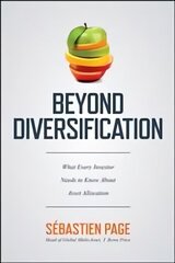 Beyond Diversification: What Every Investor Needs to Know About Asset Allocation hind ja info | Majandusalased raamatud | kaup24.ee