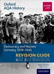 Oxford AQA History for A Level: Democracy and Nazism: Germany 1918-1945   Revision Guide: With all you need to know for your 2022 assessments цена и информация | Исторические книги | kaup24.ee