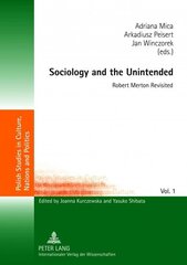 Sociology and the Unintended: Robert Merton Revisited New edition цена и информация | Книги по социальным наукам | kaup24.ee