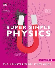 Super Simple Physics: The Ultimate Bitesize Study Guide hind ja info | Noortekirjandus | kaup24.ee