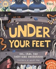 RHS Under Your Feet: Soil, Sand and other stuff цена и информация | Книги для подростков и молодежи | kaup24.ee