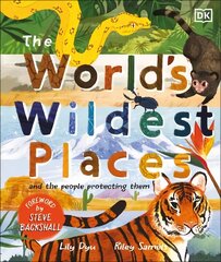 World's Wildest Places: And the People Protecting Them hind ja info | Noortekirjandus | kaup24.ee