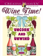 Creative Haven Wine Time! Coloring Book hind ja info | Retseptiraamatud | kaup24.ee