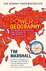 Power of Geography: Ten Maps That Reveal the Future of Our World hind ja info | Ühiskonnateemalised raamatud | kaup24.ee