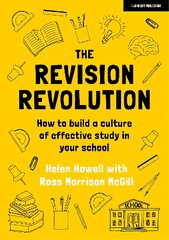 Revision Revolution: How to build a culture of effective study in your school: How to build a culture of effective study in your school hind ja info | Ühiskonnateemalised raamatud | kaup24.ee