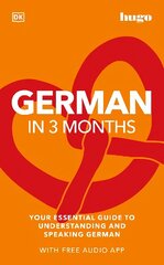 German in 3 Months with Free Audio App: Your Essential Guide to Understanding and Speaking German цена и информация | Пособия по изучению иностранных языков | kaup24.ee