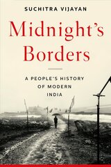 Midnight's Borders: A People's History of Modern India hind ja info | Ajalooraamatud | kaup24.ee