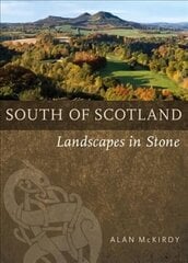 Southern Scotland: Landscapes in Stone цена и информация | Книги по социальным наукам | kaup24.ee