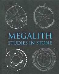 Megalith: Studies in Stone hind ja info | Ajalooraamatud | kaup24.ee