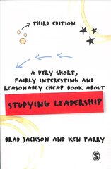 Very Short, Fairly Interesting and Reasonably Cheap Book about Studying   Leadership 3rd Revised edition цена и информация | Книги по экономике | kaup24.ee