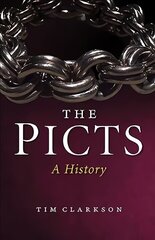 Picts: A History New edition hind ja info | Ajalooraamatud | kaup24.ee