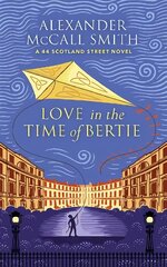 Love in the Time of Bertie: A 44 Scotland Street Novel цена и информация | Романы | kaup24.ee