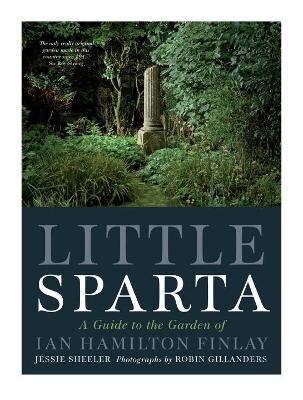 Väike Sparta: Ian Hamiltoni Finlay aia juhend uus väljaanne hind ja info | Aiandusraamatud | kaup24.ee