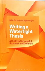 Writing a Watertight Thesis: A Guide to Successful Structure and Defence цена и информация | Книги по социальным наукам | kaup24.ee