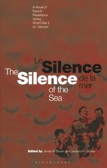 Silence of the Sea / Le Silence de la Mer: A Novel of French Resistance during the Second World War by 'Vercors' цена и информация | Фантастика, фэнтези | kaup24.ee