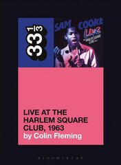 Sam Cooke's Live at the Harlem Square Club, 1963 hind ja info | Kunstiraamatud | kaup24.ee