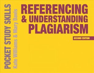 Referencing and Understanding Plagiarism 2nd edition цена и информация | Книги по социальным наукам | kaup24.ee