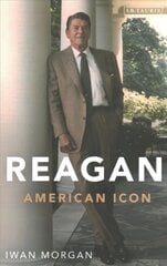 Reagan: American Icon 2nd edition hind ja info | Elulooraamatud, biograafiad, memuaarid | kaup24.ee