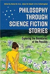 Philosophy through Science Fiction Stories: Exploring the Boundaries of the Possible цена и информация | Исторические книги | kaup24.ee