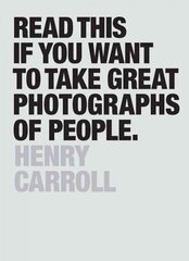 Read This if You Want to Take Great Photographs of People hind ja info | Fotograafia raamatud | kaup24.ee