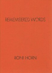 Roni Horn: Remembered Words hind ja info | Fotograafia raamatud | kaup24.ee