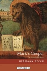 Mark's Gospel: The Cosmic Rhythm hind ja info | Usukirjandus, religioossed raamatud | kaup24.ee