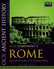 OCR Ancient History GCSE Component 2: Rome, Component 2, OCR Ancient History GCSE Component 2 цена и информация | Книги для подростков и молодежи | kaup24.ee